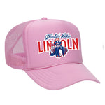 Drinkin' Like Lincoln Foam Trucker Hat