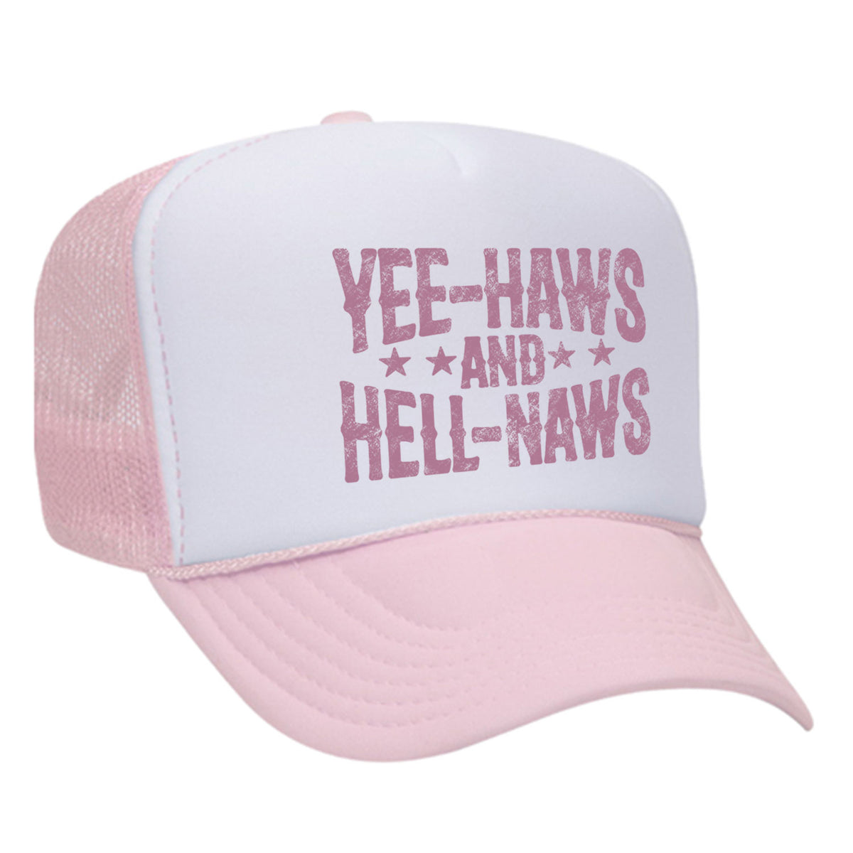 Yee-Haws & Hell-Naws Foam Trucker Hat