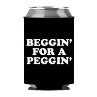 Beggin' For A Peggin' Can Sleeve - Standard