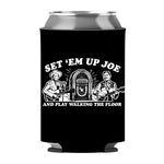 Set 'Em Up Joe Can Sleeve