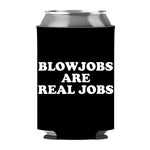 Blowjobs Are Real Jobs Can Sleeve