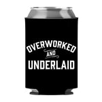 Overworked and Underlaid Can Sleeve