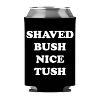 Shaved Bush Nice Tush Can Sleeve - Standard