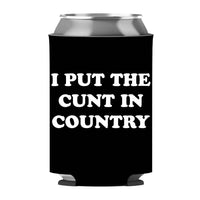 I Put The Cunt In Country Can Sleeve - Standard