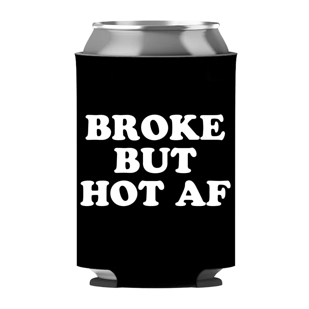 Broke But Hot AF Can Sleeve