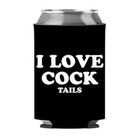 I Love Cock Tails Can Sleeve - Standard