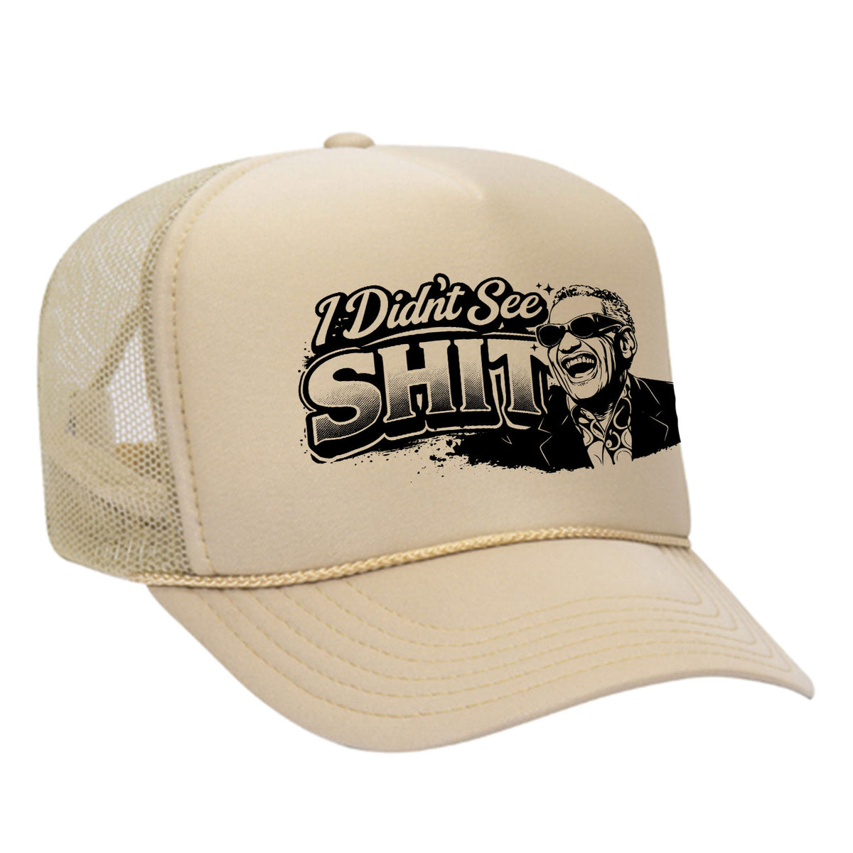 I Didn't See Sh!t Foam Trucker Hat - Charles Edition