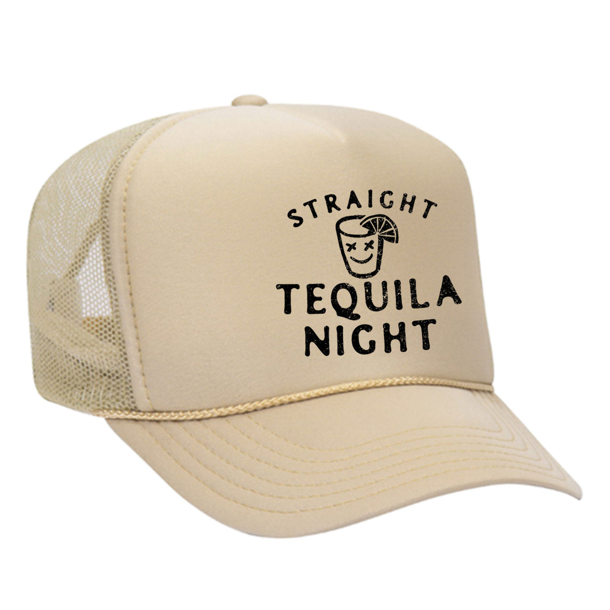 Straight Tequila Night Foam Trucker Hat