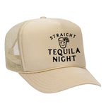 Straight Tequila Night Foam Trucker Hat