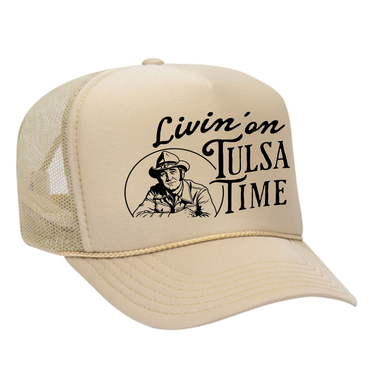 Livin' On Tulsa Time Foam Trucker Hat