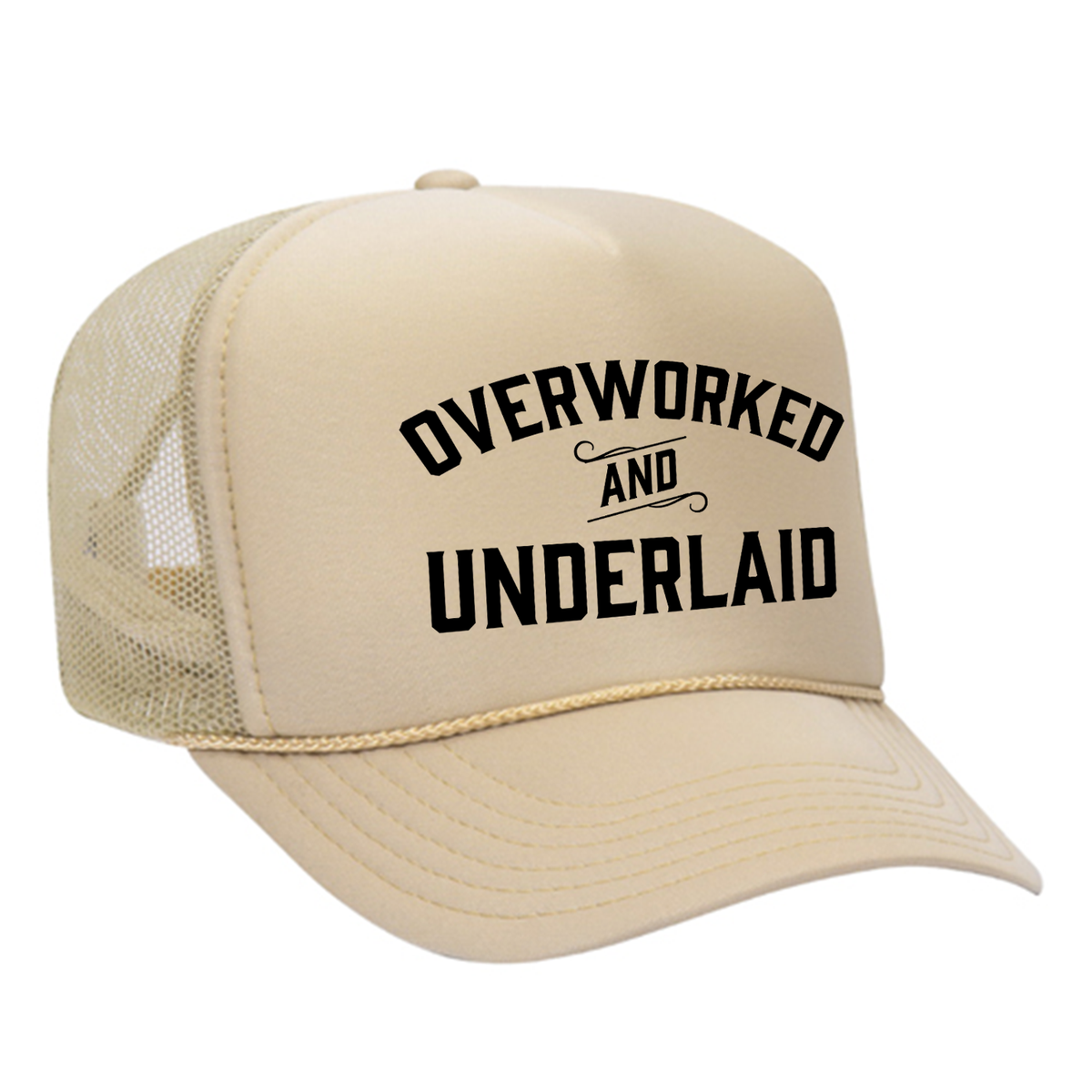 Overworked And Underlaid Foam Trucker Hat