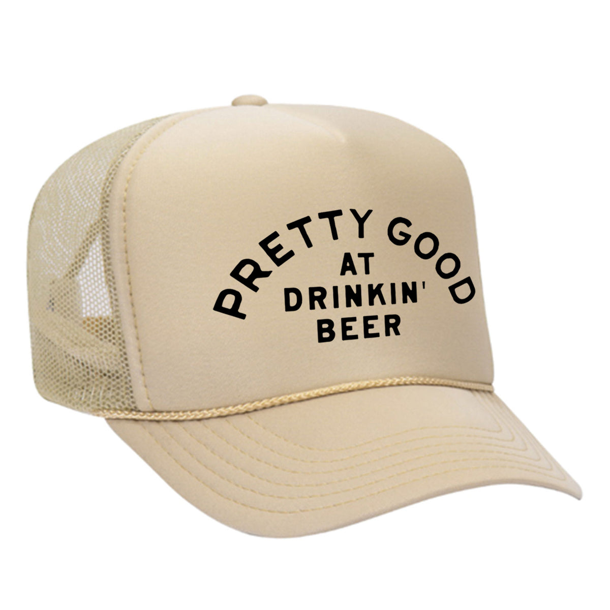 Pretty Good At Drinkin' Beer Foam Trucker Hat