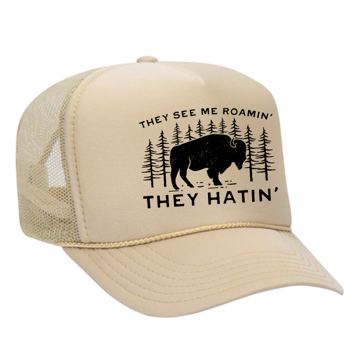 They See Me Roamin' Foam Trucker Hat