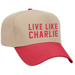 Live Like Charlie Two-Tone Embroidered Hat
