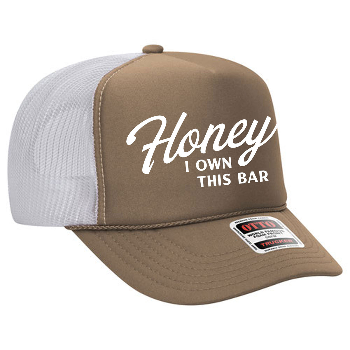 Honey I Own This Bar Foam Trucker Hat Limited Edition