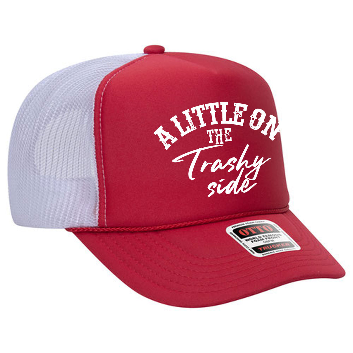 A Little On The Trashy Side Foam Trucker Hat Limited Edition