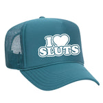 I Love Sluts Foam Trucker Hat