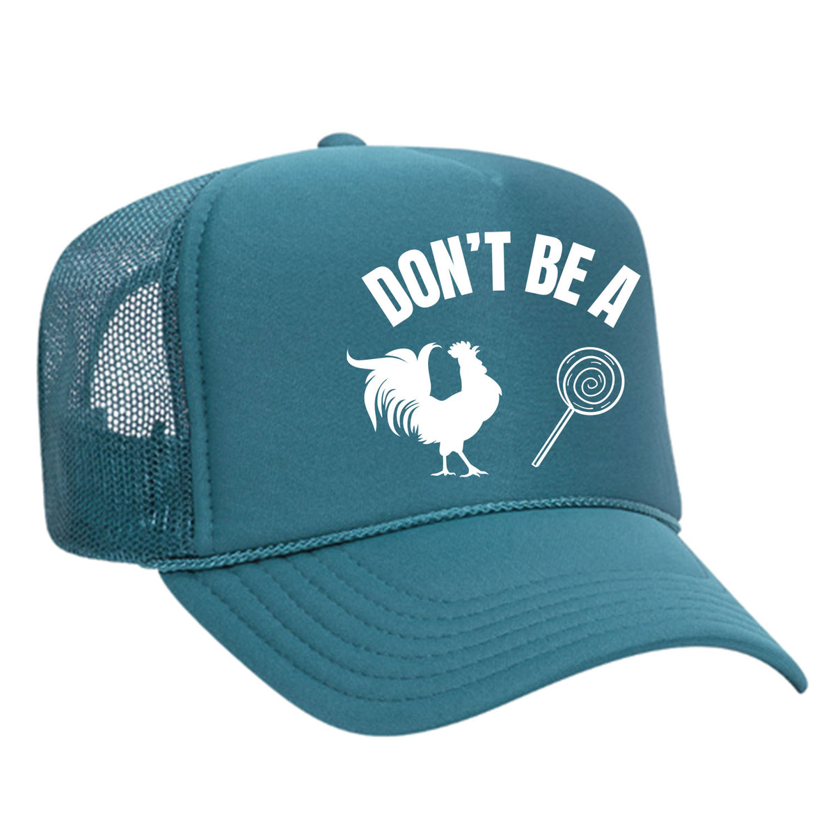 Don't Be A C*ck Sucker Foam Trucker Hat