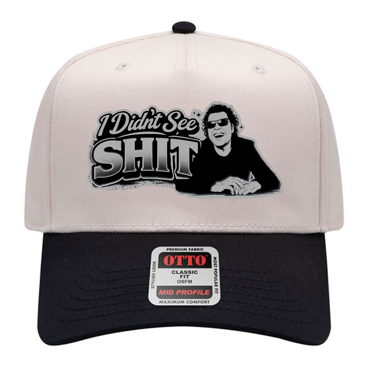 I Didn't See Sh*T Patch Hat