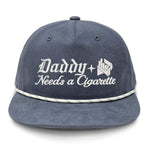 Daddy Needs A Cig Embroidered Flat Bill Hat