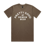 Pretty Good At Drinkin' Beer Premium Tee