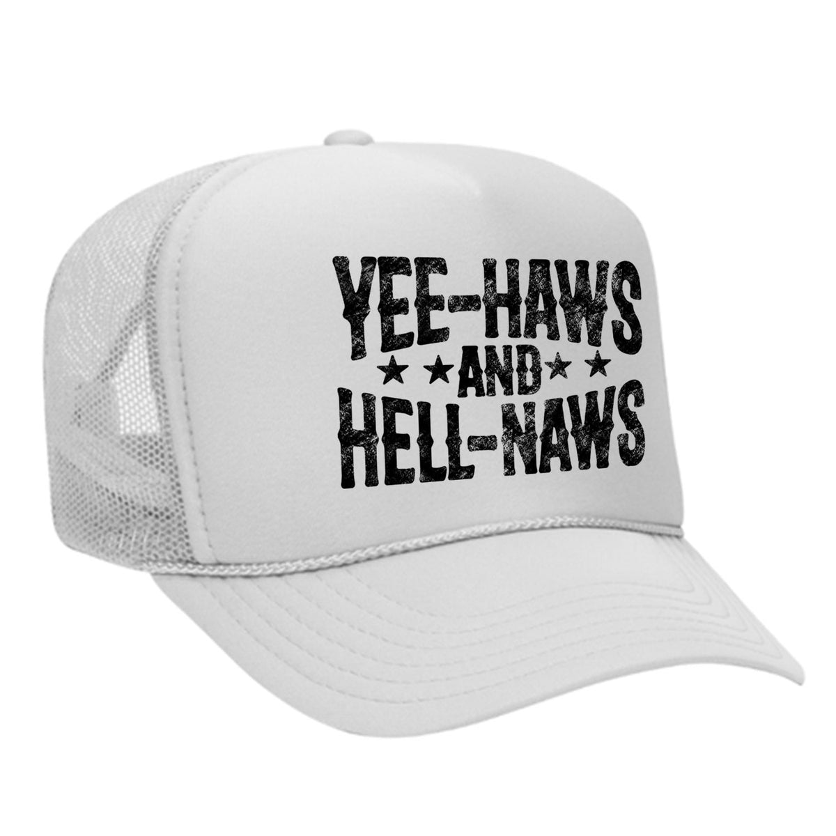 Yee-Haws & Hell-Naws Foam Trucker Hat