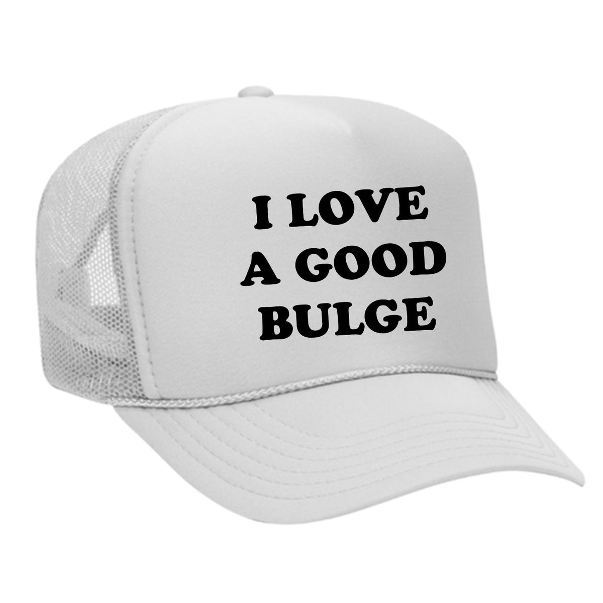 I Love A Good Bulge Foam Trucker Hat