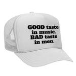 Good Taste In Music Foam Trucker Hat