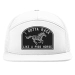I Gotta Race Like A Piss Horse 7 Panel Hat