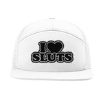 I Love Sluts 7 Panel Hat