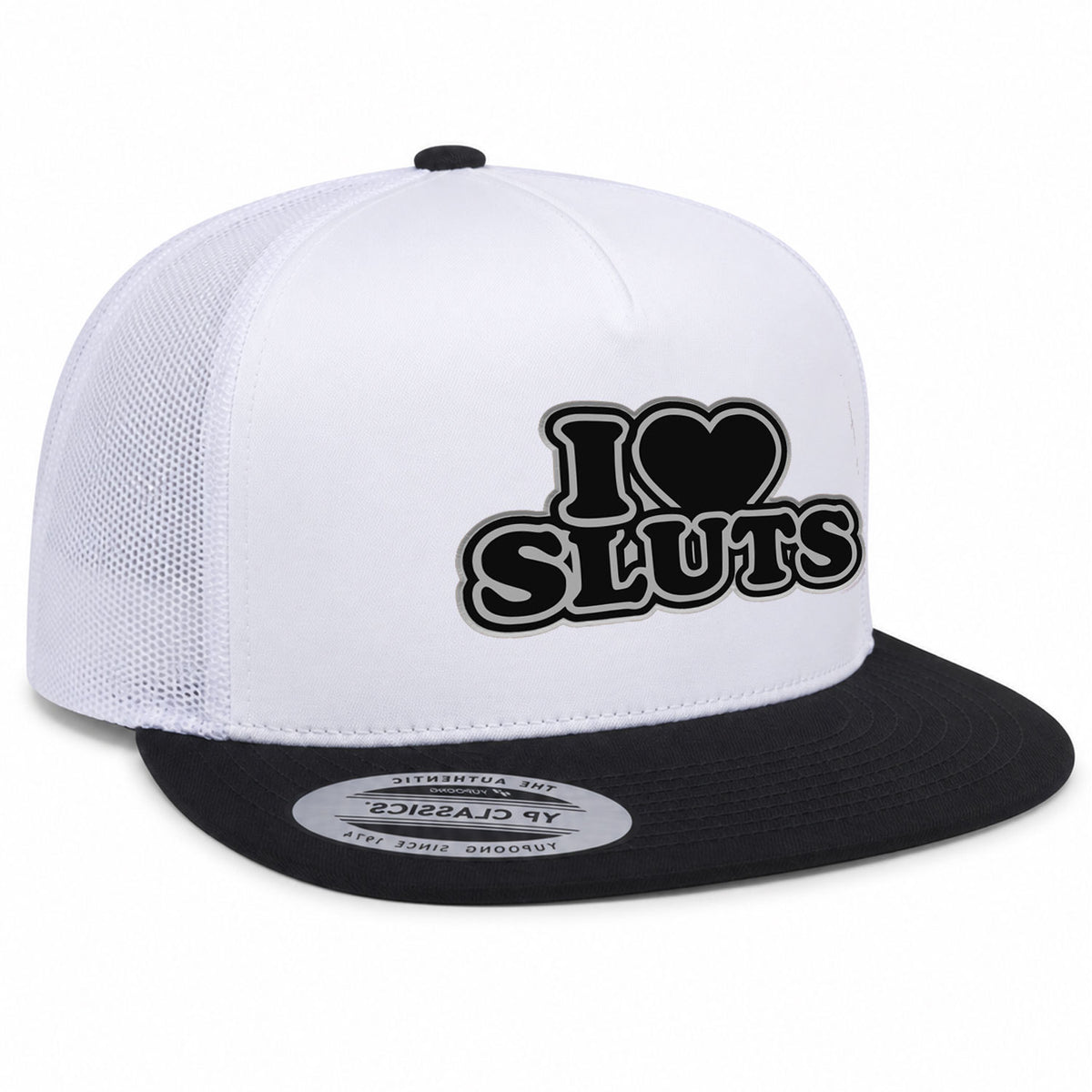 I Love Sluts Flat Bill Patch Hat